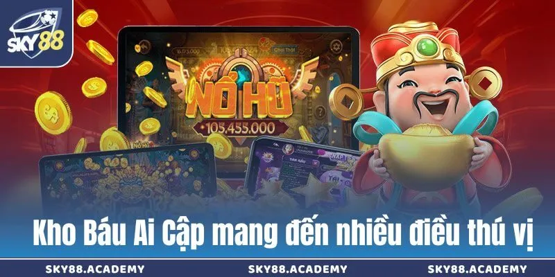 Kho Báu Ai Cập mang đến nhiều điều thú vị